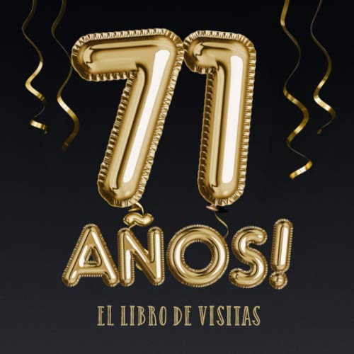 Comprar 71 años - El libro visitas: Decoración para el 71 cumpleaños – Regalos para hombre y mujer - 71 años - Edición Globos Oro Negro - Libro firmas para felicitaciones y BlackFriday fotos los invitados Rebajas 2025 | regaloscumple.com