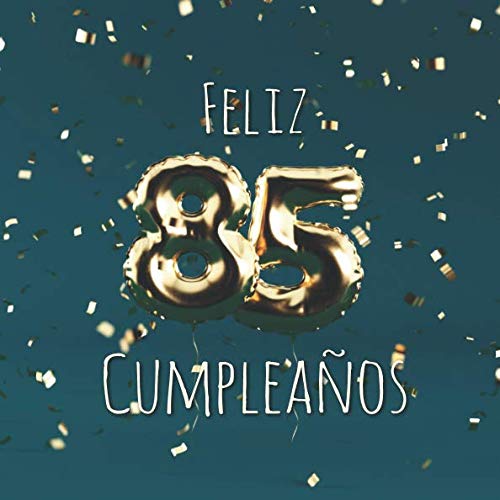 Comprar Feliz 85 Cumpleaños: Libro visitas con 110 páginas - Couverture Globos Oro - Ideas para regalar Verde Rebajas 2025 | regaloscumple.com
