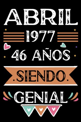 Comprar CUADERNO Abril 1977 46 Años Siendo Genial: Libro visitas Cumpleaños cuaderno 110 páginas felicitaciones idea regalo regalo Para la esposa novia mujer La madre Ofertas 2024 | regaloscumple.com