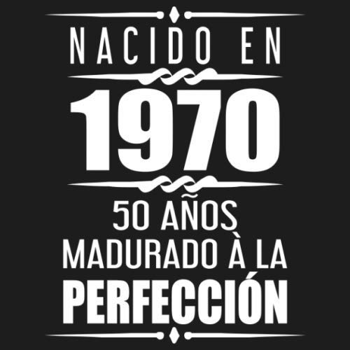 Consigue ahora Nacido Ideas para regalar En 1970 50 Años Madurado À La Perfección: 50 años cumpleaños Regalos Fiesta Libro visitas 50º - 120 páginas para felicitaciones escritas Rebajas 2024 | regaloscumple.com