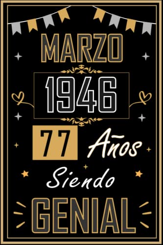 Consigue ahora CUADERNO MARZO 1946 77 AÑOS SIENDO GENIAL: Regalo 77 cumpleaños para mujeres y hombres ideas 77 cumpleaños... un cumpleaños... divertido ... regalo 77 cumpleaños para él/ella. Top Navidad Precio 2024 | regaloscumple.com