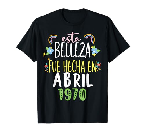 Comprar Hecha En abril 1970 Mujer Regalo 52 años Cumpleaños Catálogo Camiseta Top Precio 2024 | regaloscumple.com
