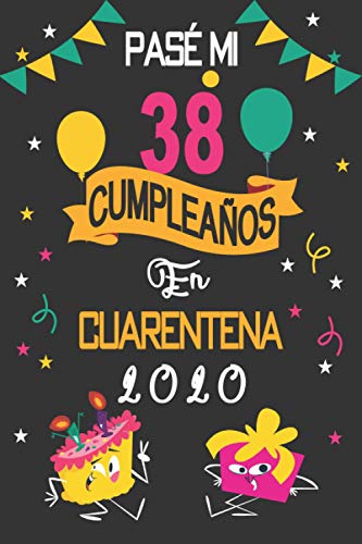 Consigue ahora Pasé Mi 38 Cumpleaños En Cuarentena 2020: 38 años. Libro visitas cuaderno 110 Promoción páginas felicitaciones idea regalo regalo Para la esposa novia mujer La madre Ofertas 2024 | regaloscumple.com