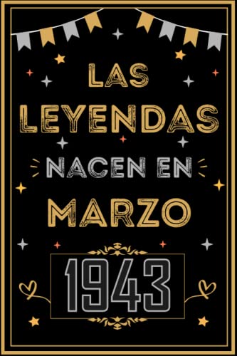 Consigue ahora CUADERNO LAS LEYENDAS NACEN EN MARZO 1943: Regalo 80 cumpleaños para mujeres Catálogo y hombres ideas 80 cumpleaños... un cumpleaños... divertido ... regalo 80 cumpleaños para él/ella. Rebajas 2024 | regaloscumple.com