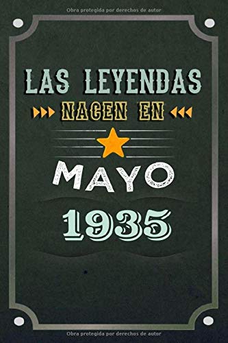 Comprar Las leyendas nacen en Mayo 1935: REGALO DE CUMPLEAÑOS NACIDOS EN LOS AÑOS 1935 Regalos Creativos Cuaderno forrado Diario 15.24 x Regalos 22.86 cm CUADERNO DE ... CUADERNO DE NOTAS REGALOS PERSONALIZADOS Rebajas 2024 | regaloscumple.com