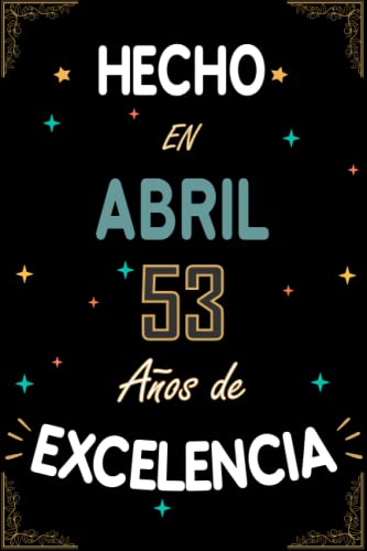 Consigue ahora CUADERNO HECHO EN ABRIL 1970 53 AÑOS DE EXCELENCIA: Regalo 53 cumpleaños Cumpleaños para mujeres y hombres ideas 53 cumpleaños... un cumpleaños... ... regalo 53 cumpleaños para él/ella. Ofertas 2025 | regaloscumple.com