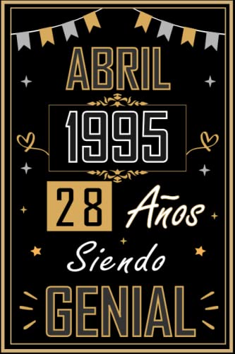 Comprar CUADERNO ABRIL 1995 28 AÑOS SIENDO GENIAL: Regalo 28 cumpleaños para Promoción mujeres y hombres ideas 28 cumpleaños... un cumpleaños... divertido ... regalo 28 cumpleaños para él/ella. Rebajas 2023 | regaloscumple.com