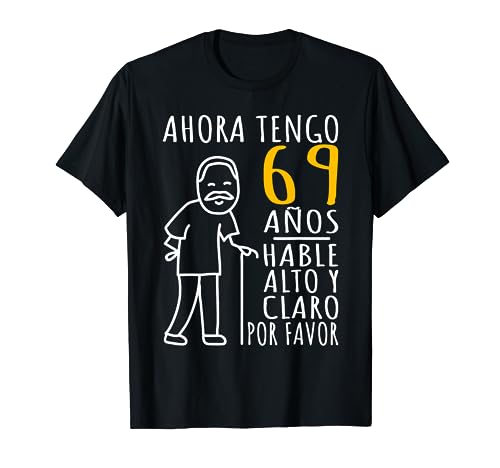 Oferta 69 | Tengo Años Divertido Camiseta