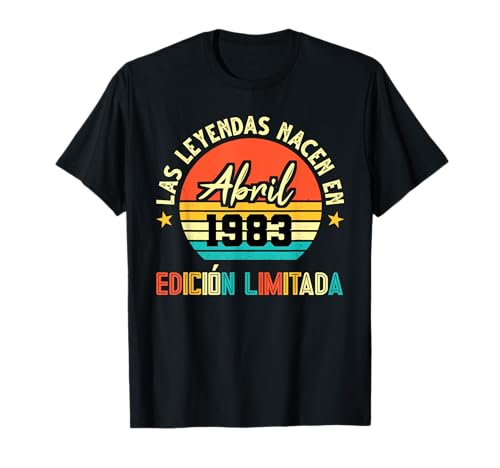 Consigue ahora Las Leyendas nacen en abril 1983 40 cumpleaños Catálogo Camiseta Top Precio 2023 | regaloscumple.com