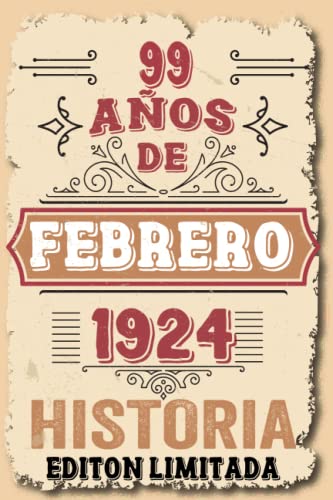 Comprar 99 Años Cumpleaños Hombre Vintage 1924 Hecho En Febrero 1924: 99 años Regalos cumpleaños Febrero | Citas Regalos motivación| Cumpleaños Febrero| ... cumpleaños personalizados para Enamorados Top Precio 2024 | regaloscumple.com