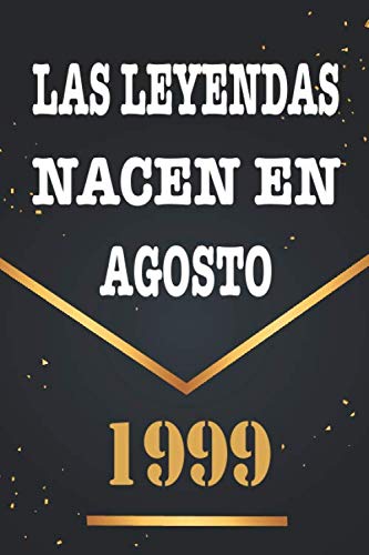 Comprar Las Leyendas Nacen En Agosto De 1999: Libro visitas 21 años BlackFriday cuaderno 120 páginas felicitaciones idea regalo regalo 21 aniversario para pareja niño mujer hombre Top Precio 2024 | regaloscumple.com