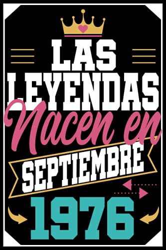 Consigue ahora Las Leyendas Nacen En septiembre 1976: Regalo cumpleaños 45 años para Cumpleaños mujer hombre madre padre cuaderno cumpleaños 45 años 15.24x22.86 cm Ofertas 2023 | regaloscumple.com