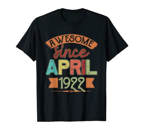 Consigue ahora Impresionante desde abril Cumpleaños 1922 Regalos cumpleaños 98 años Camiseta Rebajas 2024 | regaloscumple.com