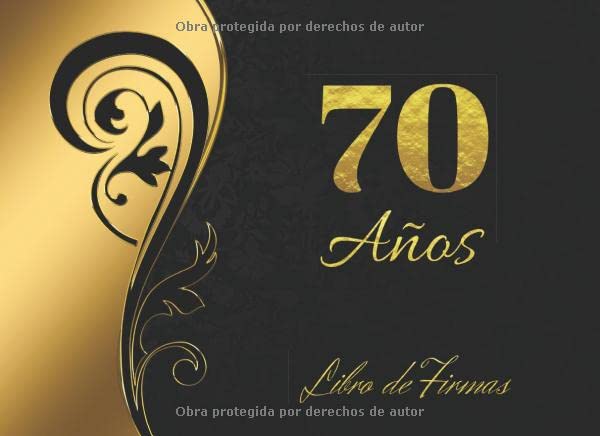 Consigue ahora 70 AÑOS: ELEGANTE LIBRO DE Promoción FIRMAS PARA CELEBRACIÓN DE CUMPLEAÑOS | RECOGE COMENTARIOS Y FELICITACIONES DE TUS AMIGOS FAMILIARES Y ALLEGADOS EN TU ... DE REGALOS RECIBIDOS | LIBRO DE VISITAS. Top Precio 2023 | regaloscumple.com