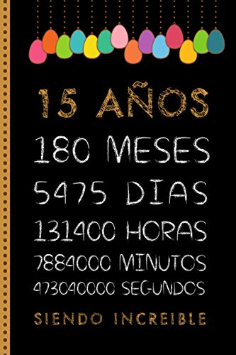 Comprar 15 AÑOS SIENDO INCREIBLE: Regalos FELIZ CUMPLEAÑOS REGALO DE CUMPLEAÑOS ORIGINAL Y DIVERTIDO. DIARIO CUADERNO DE NOTAS APUNTES AGENDA O USO ESCOLAR Top Precio 2025 | regaloscumple.com