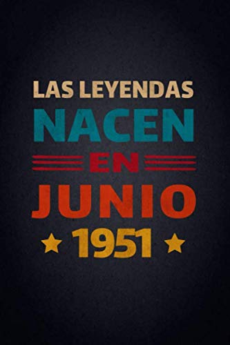 Consigue ahora Las Leyendas Nacen En Ideas para regalar Junio 1951: Diario Cuaderno Diario De Recuerdos Regalo cumpleaños para mujeres y hombres niñas niños novias novios madre ... cumpleaños diario y cuaderno para cumpleaños Rebajas 2024 | regaloscumple.com