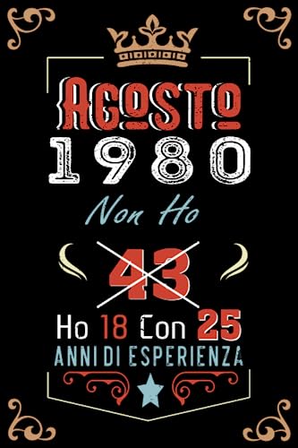 Consigue ahora Non ho 43 ho 18 Catálogo con 25 anni di esperienza: Taccuino| Agosto 43 Regalo di compleanno per uomini donne ragazze ragazzi Compleanno 1980 Personalizzato Ofertas 2024 | regaloscumple.com