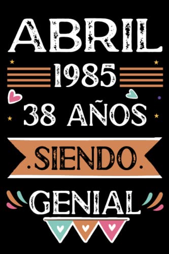 Comprar CUADERNO Abril Promoción 1985 38 Años Siendo Genial: Libro visitas cuaderno 110 páginas felicitaciones idea regalo regalo Para la esposa novia mujer La madre Top Precio 2024 | regaloscumple.com