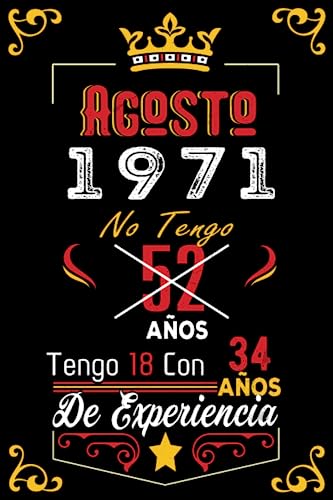 Consigue ahora No tengo 52 años tengo 18 con 34 años experiencia: Cuaderno | Agosto 52 Cumpleaños Regalo para Hombres Mujeres Niñas Niños Cumpleaños 1971 Cumpleaños Personalizado Rebajas 2024 | regaloscumple.com