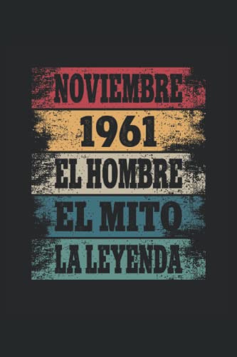 Comprar Noviembre 1961 Navidad - El Hombre - El Mito - La Leyenda: Regalos Originales para Hombre Papá Abuelo Hermano - Diario Cuaderno De Notas Apuntes O Agenda Top Precio 2025 | regaloscumple.com