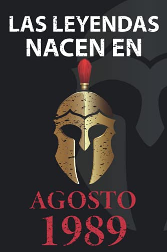 Consigue ahora Las leyendas nacen en Agosto 1989: Regalo cumpleaños perfecto para hombre y mujer 32 años I Cita positiva humor I Cuaderno diario libro ... Ideas para regalar I Idea original para el 32 cumpleaños Ofertas 2024 | regaloscumple.com