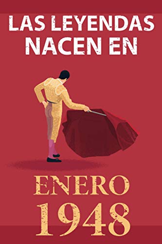 Consigue ahora Las leyendas nacen en enero 1948: Regalo cumpleaños perfecto para hombre y mujer 73 años I Cita positiva humor I Cuaderno diario libro ... original para BlackFriday el 73 cumpleaños I El torero Rebajas 2024 | regaloscumple.com