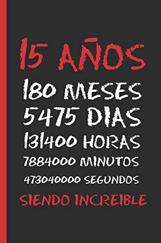 Consigue ahora 15 AÑOS SIENDO INCREIBLE: REGALO DE CUMPLEAÑOS ORIGINAL Y DIVERTIDO. DIARIO CUADERNO DE NOTAS APUNTES Regalos AGENDA O USO ESCOLAR. Ofertas 2025 | regaloscumple.com