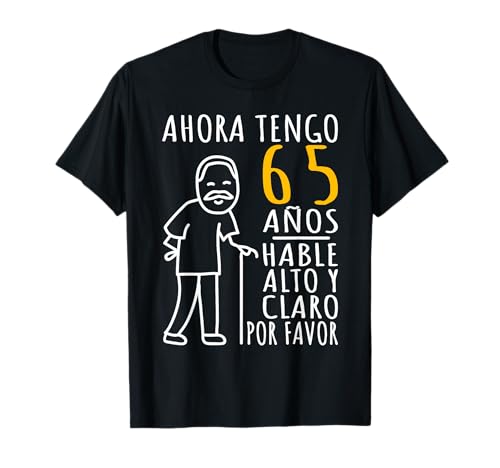 Comprar 65 Cumpleaños | Ahora Tengo Ideas para regalar 65 Años | Divertido Aniversario Camiseta Ofertas 2023 | regaloscumple.com