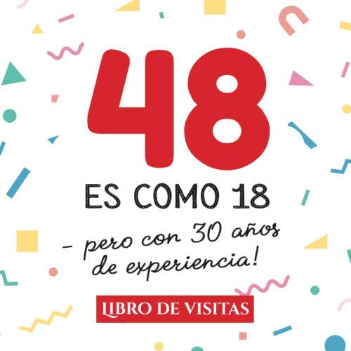 Comprar 48 es como 18 - pero con 30 años experiencia: Libro Visitas para el 48 cumpleaños – Decoración y regalos originales para hombre y mujer - 48 ... para felicitaciones y fotos los Cumpleaños invitados Top Precio 2025 | regaloscumple.com