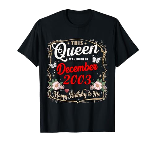 Comprar Esta Reina Nació en Diciembre 2003 Cumpleaños Diciembre Mujeres Camiseta Top Catálogo Precio 2024 | regaloscumple.com