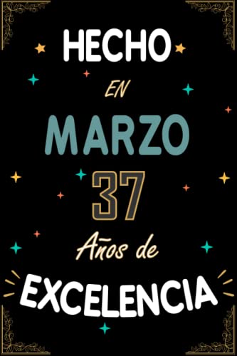 Consigue ahora CUADERNO HECHO EN MARZO 1986 37 AÑOS DE EXCELENCIA: Regalo 37 cumpleaños para mujeres y hombres ideas 37 cumpleaños... Ideas para regalar un cumpleaños... ... regalo 37 cumpleaños para él/ella. Top Precio 2024 | regaloscumple.com