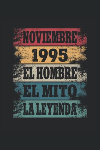 Consigue ahora Noviembre 1995 - El Hombre - El Mito - La Leyenda: Regalos Originales para Hombre Papá Abuelo Hermano - Diario Cuaderno De Notas Apuntes O Agenda Top BlackFriday Precio 2025 | regaloscumple.com