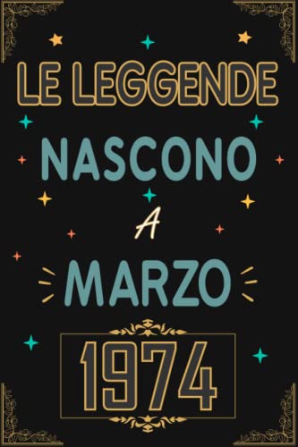 Consigue ahora TACCUINO LE LEGGENDE NOSCONO A MARZO 1974: Regali Compleanno uomo e donna 49 Anni di Compleanno Regalo uomo e donna 49 Promoción Anni Regalo per lui/lei Taccuino da 120 pagine Top Precio 2024 | regaloscumple.com