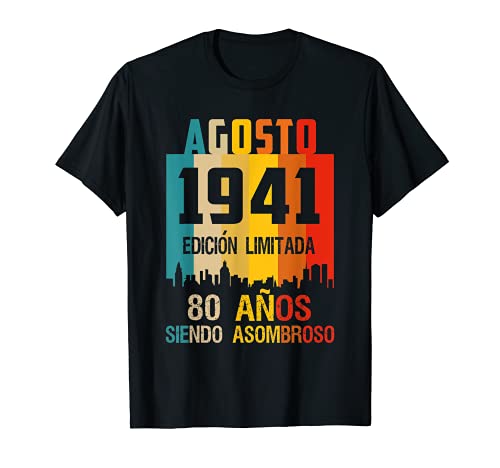 Consigue ahora 80 años Cumpleaños shirt Cumpleaños Nacidos Agosto 1941 Spanish Camiset Camiseta Ofertas 2024 | regaloscumple.com