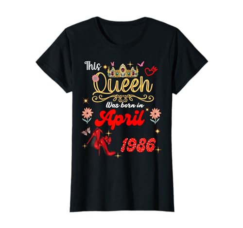 Consigue ahora Esta reina nació en abril 1986 Catálogo Cumpleaños abril Mujeres Camiseta Rebajas 2024 | regaloscumple.com