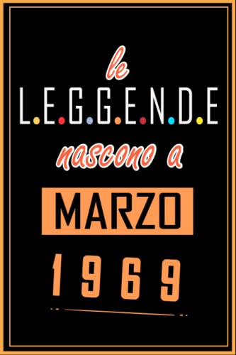 Consigue ahora TACCUINO LE LEGGENDE NOSCONO A MARZO 1969: Regali Compleanno uomo e donna 54 Anni di Compleanno Promoción Regalo uomo e donna 54 Anni Regalo per lui/lei Taccuino da 120 pagine Rebajas 2024 | regaloscumple.com