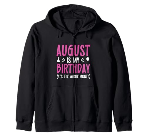 Comprar Agosto es mi cumpleaños Sí todo el Ideas para regalar mes divertido cumpleaños agosto Sudadera con Capucha Top Precio 2024 | regaloscumple.com
