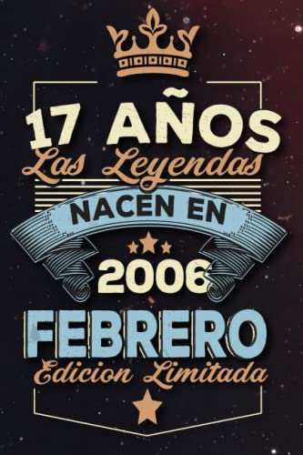 Comprar Las leyendas nacen en 17 años 2006 febrero: Ideas regalos para hombres ideas cumpleaños 17 cumpleaños libro ideas cumpleaños Navidad para hombre y regalo nacimiento regalo cumpleaños Ofertas 2025 | regaloscumple.com