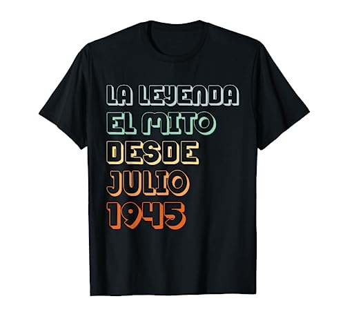 Comprar Hombre 78 Años Cumpleaños 1945 Hombre 78 Julio La leyenda El Mito Ideas para regalar Camiseta Top Precio 2025 | regaloscumple.com