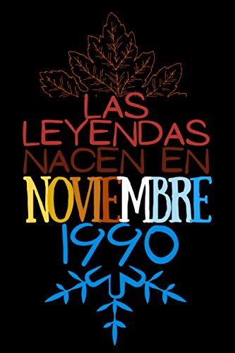 Consigue ahora Las Leyendas nacen en Noviembre 1990: Catálogo Regalo cumpleaños para mujeres y hombres 30 años regalos aniversario papa mama / Diario cuaderno notas apuntes o agenda bloc notas Rebajas 2024 | regaloscumple.com