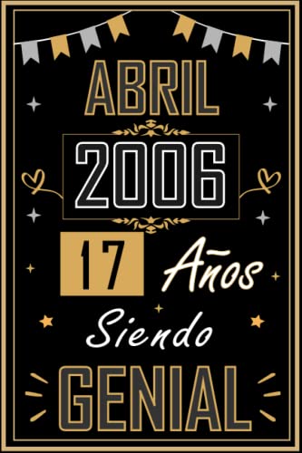 Comprar CUADERNO ABRIL 2006 17 AÑOS SIENDO GENIAL: Regalo 17 cumpleaños para mujeres y hombres ideas 17 cumpleaños... un cumpleaños... divertido ... regalo 17 Promoción cumpleaños para él/ella. Top Precio 2025 | regaloscumple.com