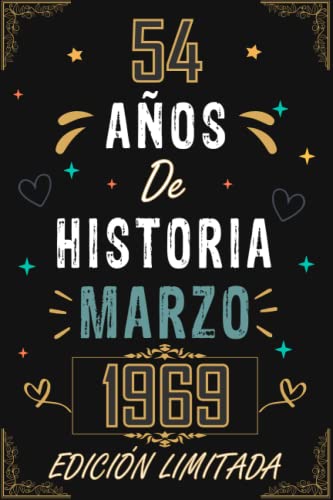 Comprar CUADERNO 54 AÑOS DE HISTORIA MARZO 1969 EDICIÓN LIMITADA: Regalo 54 cumpleaños para mujeres y hombres ideas 54 cumpleaños... un cumpleaños... ... Promoción regalo 54 cumpleaños para él/ella. Rebajas 2024 | regaloscumple.com