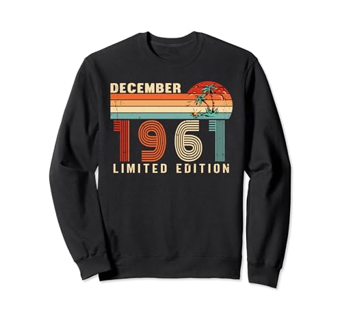 Consigue ahora Diciembre Limited Regalos Edition 1961 Sudadera Rebajas 2024 | regaloscumple.com