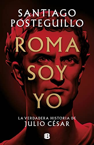 Consigue ahora Roma soy Promoción yo (Serie Julio César 1): La verdadera historia Julio César (Histórica) Rebajas 2024 | regaloscumple.com