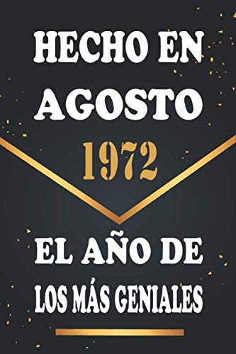 Comprar Hecho en Agosto 1972 el Año De Los Más Geniales: Libro visitas 48 años cuaderno 120 páginas felicitaciones BlackFriday idea regalo regalo 48 aniversario para pareja niño mujer hombre Rebajas 2025 | regaloscumple.com