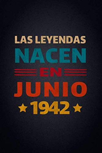 Comprar Las Leyendas Nacen En Junio 1942: Diario Cuaderno Diario De Recuerdos Regalo cumpleaños para mujeres y hombres niñas niños novias novios madre Regalos ... cumpleaños diario y cuaderno para cumpleaños Top Precio 2025 | regaloscumple.com