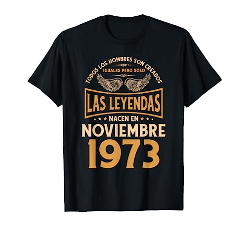 Consigue ahora Cumpleaños Hombre Regalos Las Leyendas Noviembre 1973 Cumpleaños Camiseta Rebajas 2023 | regaloscumple.com