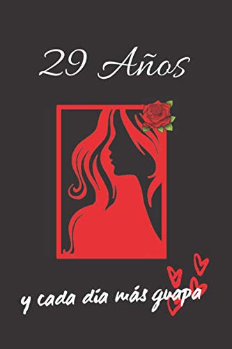 Consigue ahora 29 AÑOS Y CADA DÍA MÁS BlackFriday GUAPA: REGALO DE CUMPLEAÑOS ORIGINAL Y DIVERTIDO PARA MUJER | Aniversario Día San Valentín | Diario Personal Cuaderno Notas Libreta Apuntes o Agenda. Top Precio 2025 | regaloscumple.com