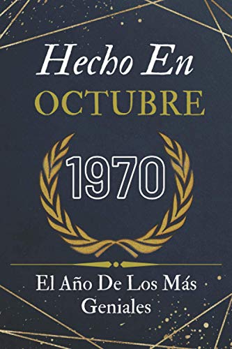 Consigue ahora Hecho En Octubre 1970 El Año De Los Más Geniales: Feliz cumpleaños 50 años | libro cumpleaños para Navidad hombres y mujeres | Ideas para regalos cumpleaños 50 años regalo cumpleaños Ofertas 2025 | regaloscumple.com