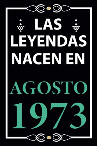 Consigue ahora Las leyendas nacen en Agosto 1973: Regalo cumpleaños perfecto para hombre y mujer 48 años I Cita positiva humor I Cuaderno diario libro Regalos ... I Idea original para el 48 cumpleaños Top Precio 2024 | regaloscumple.com
